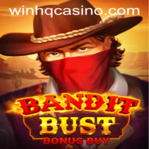 Unveiling the Thrills of BanditBustBonusBuy: Experience the Excitement with WINHQ