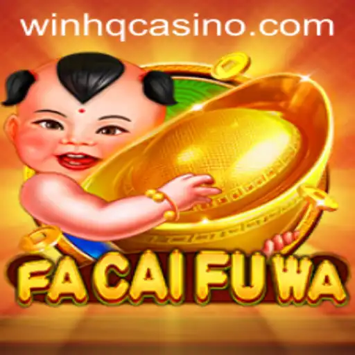 Unveiling FaCaiFuWa: The Exciting Journey with WINHQ